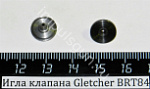 Игла клапана  Gletcher BRT84